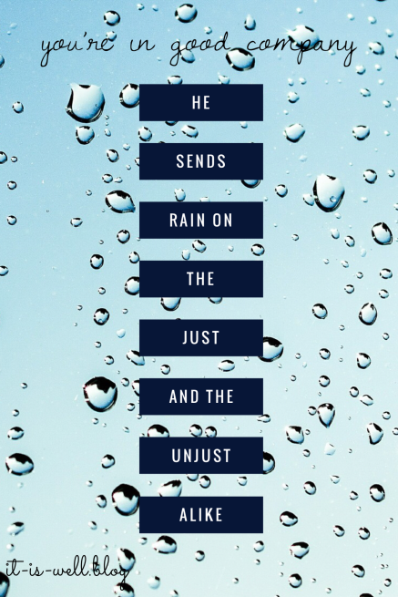 It rains on the just and the unjust
